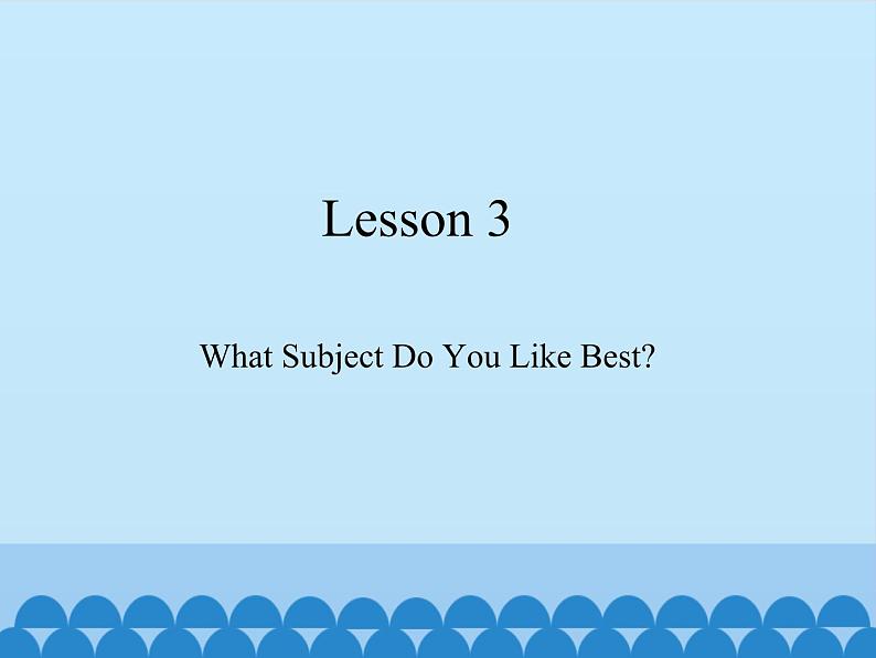 川教版(三年级起点)小学英语五年级上册 Unit 1 Lesson 3 What Subject Do You Like Best 课件01
