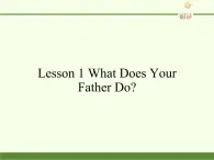 川教版（三年级起点）小学英语六年级下册 Unit 1 Lesson 1 What does your father do    课件3