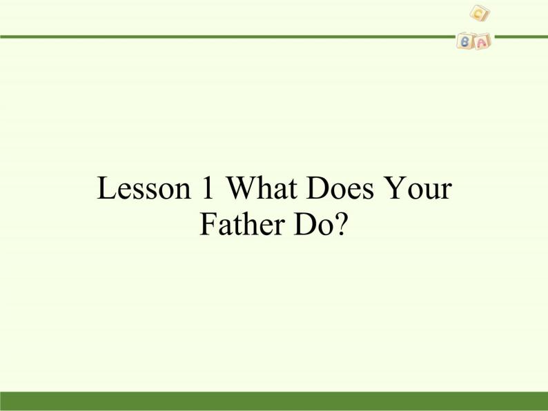 川教版（三年级起点）小学英语六年级下册 Unit 1 Lesson 1 What does your father do    课件301