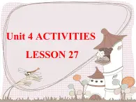 清华大学版小学英语一年级上册  UNIT 4   ACTIVITIES Lesson 27   课件