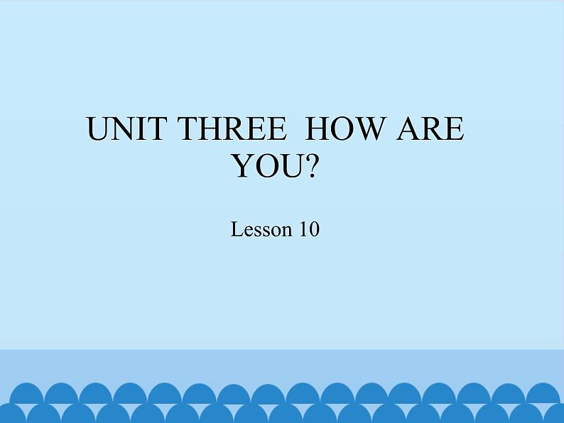 北京版小学一年级英语上册 UNIT THREE Lesson 10 课件01