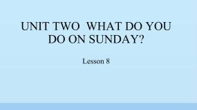 小学英语北京版二年级上册Unit 2 What do you do on Sunday?Lesson 8课堂教学ppt课件