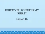 北京版小学二年级英语下册  UNIT FOUR  Lesson 16   课件