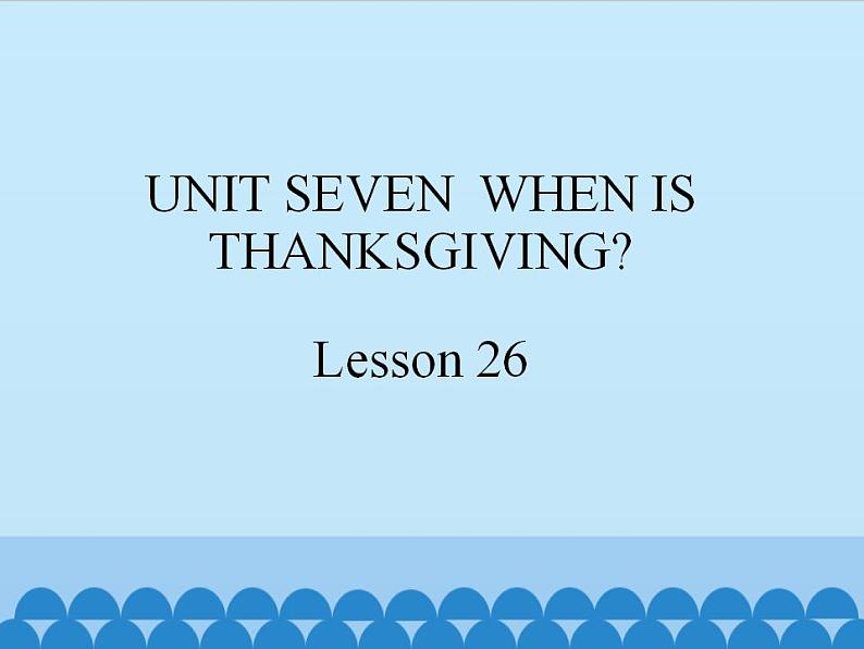 北京版小学三年级英语上册 UNIT SEVEN Lesson 26 课件01