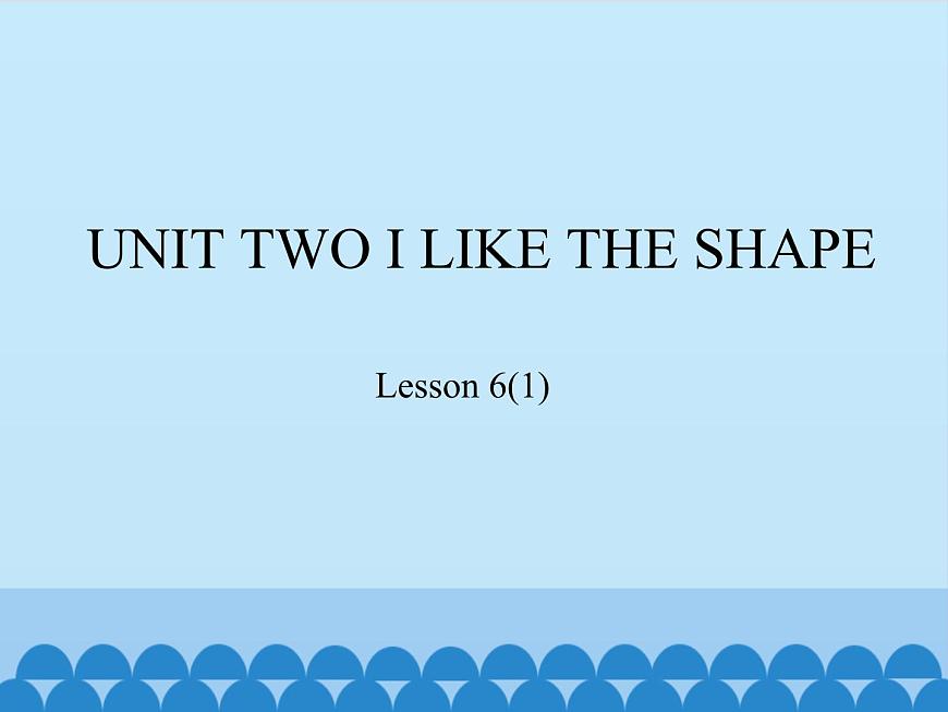 北京版小學(xué)三年級(jí)英語下冊(cè) UNIT TWO Lesson 6   課件第1頁