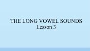 小学英语清华大学版三年级上册Unit 1 The long vowel sounds课文配套课件ppt