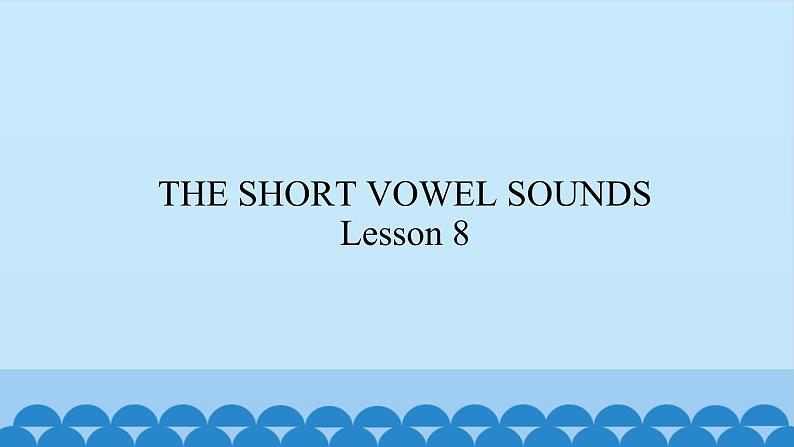 清华大学版小学英语三年级上册 UNIT 2 THE SHORT VOWEL SOUNDS Lesson 8 课件01