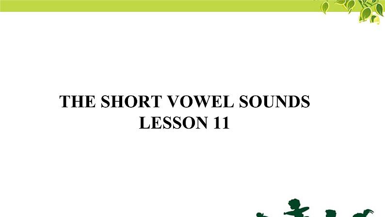 清华大学版小学英语三年级上册 UNIT 2 THE SHORT VOWEL SOUNDS Lesson 11 课件01