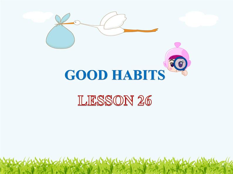清华大学版小学英语三年级上册 UNIT 4 GOOD HABITS-LESSON 26 课件第1页