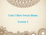 清华大学版小学英语四年级下册  Unit1 Home sweet home Lesson2   课件