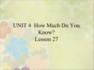 清华大学版小学英语五年级上册 UNIT 4 How Much Do You Know？ Lesson 27   课件1