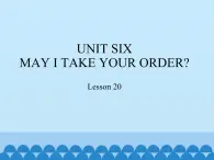 北京版小学四年级英语上册 UNIT SIX  MAY I TAKE YOUR ORDER-Lesson  20   课件