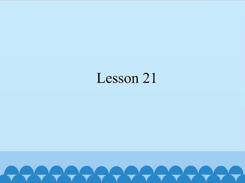 北京版小学四年级英语上册 UNIT SIX MAY I TAKE YOUR ORDER-Lesson 21 课件第1页