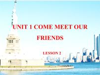 清华大学版六年级上册Unit 1 Come meet our friends备课课件ppt