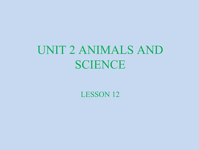 清华大学版小学英语六年级上册 UNIT 2 ANIMALS AND SCIENCE Lesson 12 课件第1页