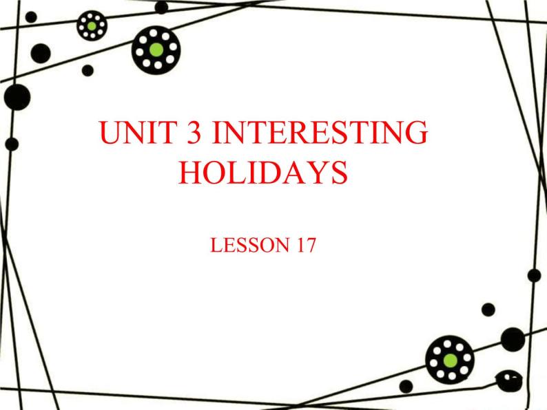 清华大学版小学英语六年级上册  UNIT 3 INTERESTING HOLIDAYS Lesson 17   课件01