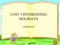 清华大学版小学英语六年级上册  UNIT 3 INTERESTING HOLIDAYS Lesson 20   课件