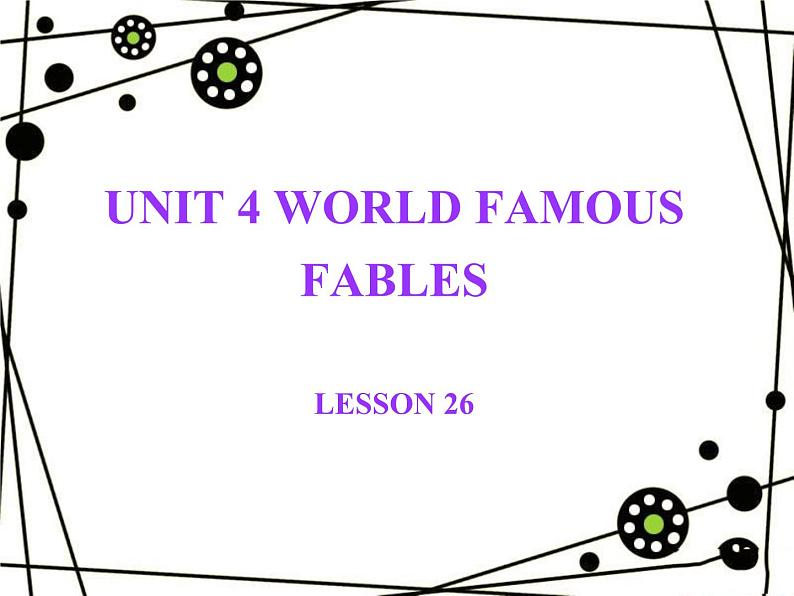 清华大学版小学英语六年级上册 UNIT 4 WORLD FAMOUS FABLES Lesson 26 课件01