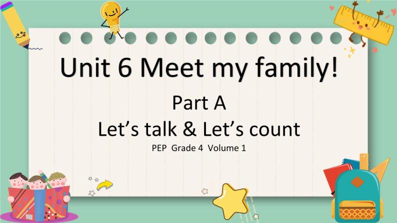 人教版 PEP小学英语四年级上册Unit 6 Meet my family! PA Let's talk& Let’s count课件PPT01