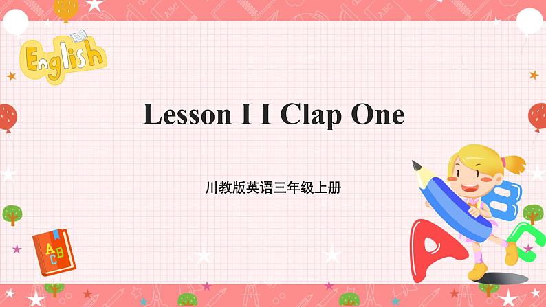 川教版英语三上 Lesson I《I Clap One》课件第1页