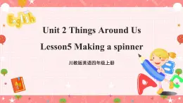 川教版英语四上 Unit2 Lesson5《Making a spinner》课件+教案+练习+素材