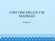 北京版英语一年级上册UNIT ONE HELLO! I'M MAOMAO-Lesson 4_课件1