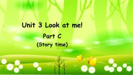 人教版(PEP)英语三年级上册Unit 3 Look at me!Part C(Story time)课件