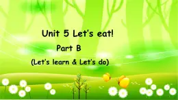 人教版(PEP)英语三年级上册Unit 5 Let’s eat!Part B(Let’s learn & Let’s do)课件