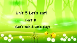 人教版(PEP)英语三年级上册Unit 5 Let’s eat!Part B(Let’s talk & Let’s play)课件