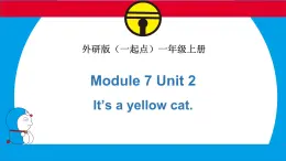 外研版（一起）一年级英语上册Module7Unit2It’sayellowcat课件