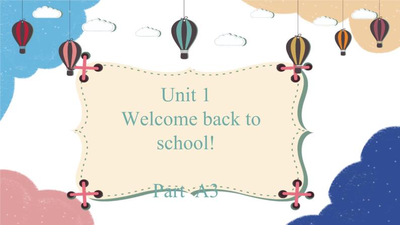 人教版(PEP)三年级下册 Unit 1 Welcome back to school! Part A3课件01