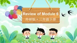 Review of Module 6（课件）外研版（三起）英语三年级下