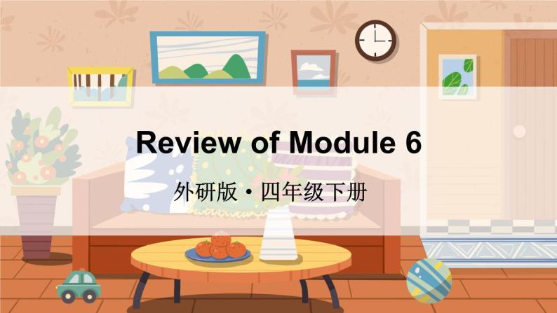 Review of Module 6（课件）外研版（三起）英语四年级下01