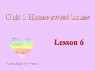 清华版（一起）小学英语四年级下册 同步课件 《Unit 1  Home sweet home Lesson 6》 课件