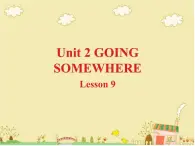 清华版（一起）小学英语四年级下册 同步课件 《Unit2 Going somewhere Lesson 9》 课件