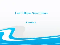 清华版（一起）小学英语四年级下册 同步课件 《Unit1 Home sweet home Lesson1 》课件