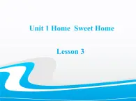 清华版（一起）小学英语四年级下册 同步课件 《Unit1 Home sweet home Lesson3 》课件