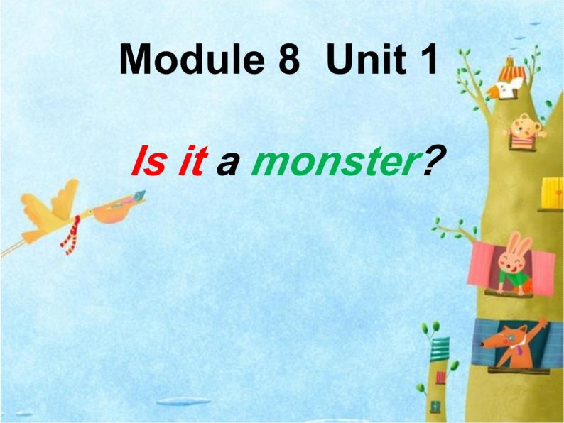 Module8 Unit1 Is it a monster？(同步课件)外研版（三起）英语三年级上册01