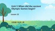 北京版六年级上册Unit 5 When did the ancient Olympic Games begin?Lesson 15教学ppt课件