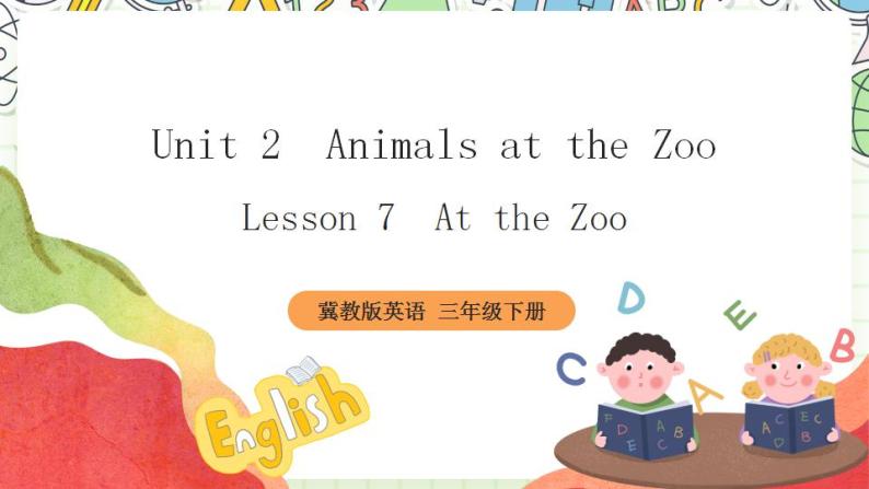 冀教版三起英语三下 Unit 2  Lesson 7 《At the zoo》课件+素材01