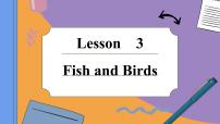 冀教版 (三年级起点)三年级下册Lesson 3 Fish and Birds教学ppt课件