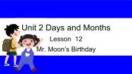 英语四年级下册Lesson 12 Mr. Moon's Birthday多媒体教学ppt课件