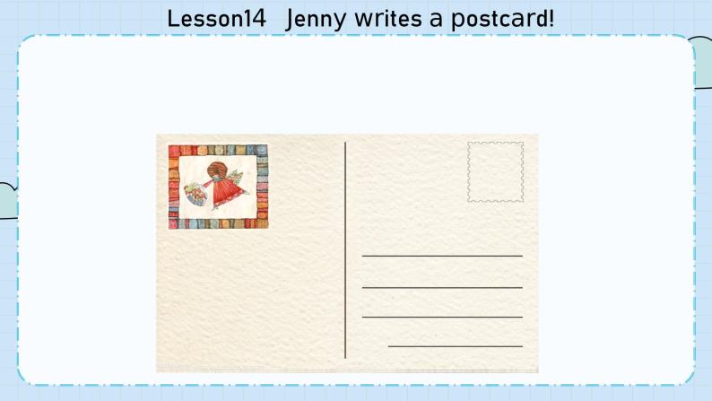 冀教版英语5年级下册 Unit 3 Lesson14   Jenny writes a postcard! PPT课件03
