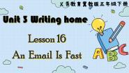 小学英语冀教版 (三年级起点)五年级下册Unit 3 Writing HomeLesson16 An Email Is Fast评课课件ppt