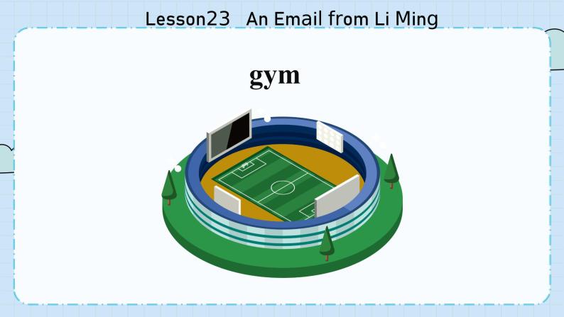 冀教版英语5年级下册 Unit 4 Lesson23   An Email from Li Ming PPT课件05
