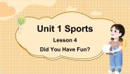 英语冀教版 (三年级起点)Unit 1 SportsLesson4 Did You Have Fun?说课ppt课件