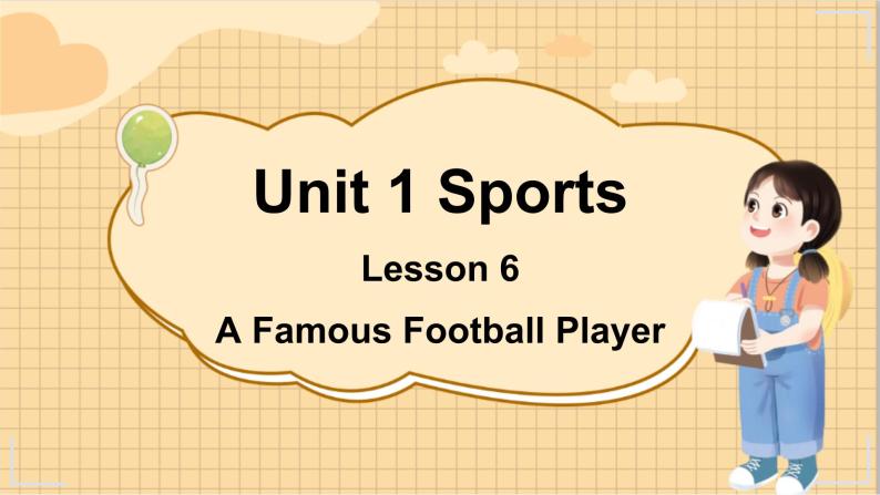 冀教版英语6年级下册 Unit 1 Lesson 6 A Famous Football Player PPT课件01