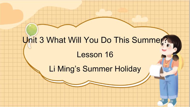 冀教版英语6年级下册 Unit 3 Lesson 16 Li Ming's Summer Holiday PPT课件01