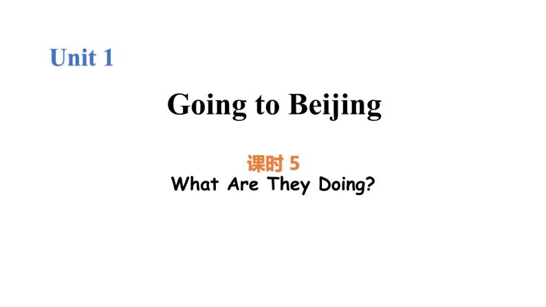 Unit 1 Lesson 5 What Are They Doing_ 图片版课件+素材01