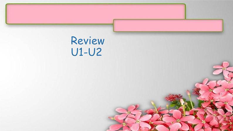 1A Review U1-U2 课件新概念英语青少版01